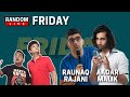 Random Live 44 - Friday feat. Aadar Malik and Raunaq Rajani