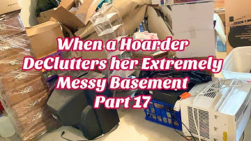 Hoarders ❤️ Declutter the Hoarded Basement Part 17! Decision Making Fatigue & Decluttering Muscles