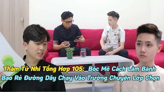 Thám Tử Nhí Tổng Hợp #105: Bóc Mẽ Cách Làm Bánh Bao Rẻ Đường Dây Chạy Vào Trường Chuyên Lớp Chọn