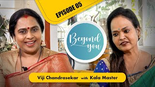 A Soulful Talk With Choreographer Kala || EP 05 || Beyond you || Viji Chandrasekhar || Silly Monks