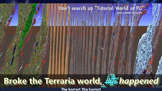 This Terraria world is not suitable for children or those who are easily disturbed... ─ Error world