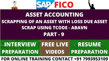SCRAPPING OF AN ASSET WITH LOSS DUE ASSET SCRAP USING TCODE - ABAVN, SAP FICO S4 HANA, FI - AA