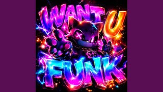 WANT U FUNK (Super Slowed) - Alex Louder
