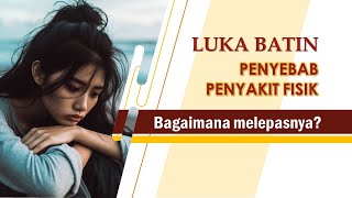 PENYAKIT BISA BERASAL DARI LUKA BATIN?