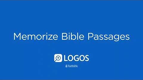 Memorize Bible Passages | Logos Bible Software