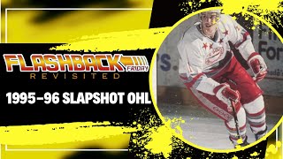 Flashback Revisited E10 - 1995-96 Slapshot OHL