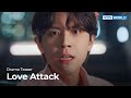 (Teaser) Love Attack | KBS WORLD TV