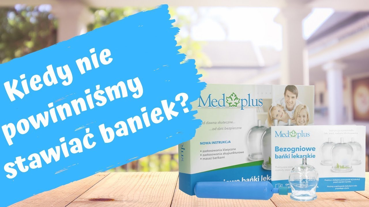 Kiedy nie można stawiać baniek próżniowych? Przeciwwskazania