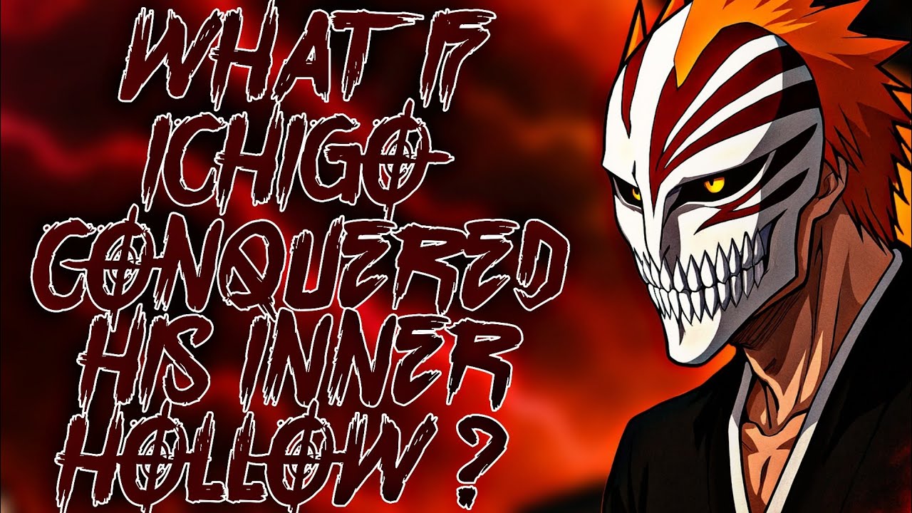 What If Ichigo Conquered His Inner Hollow?