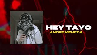 Hey Tayo  distan Andre Meheda Remixx New 2025