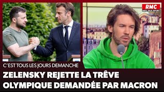 Arnaud Demanche : Zelensky rejette la trêve olympique demandée par Macron