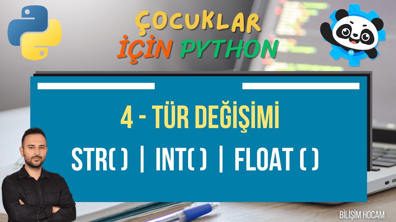 4 - Tür Değişimleri | Int, Str, Float Fonksiyonlarının Kullanımı ...
