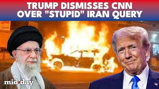 “What a Stupid Question”: Trump SNAPS at CNN Reporter During Tense Air Force One Exchange on Iran