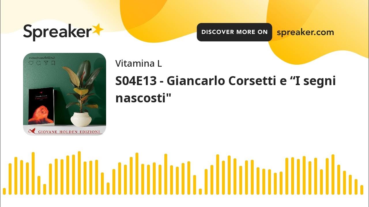 Podcast Vitamina L | S04E13 - Giancarlo Corsetti e “I segni nascosti ...