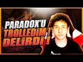 PARADOX İLE VS ATTIK HİLE AÇIP (DELİRTTİM !)