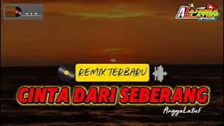 YANG DI CARI🔥- CINTA DARI SEBERANG🌴 || REMIX [ ANGGA LATIEF ] TERBARU 2025‼️