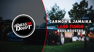 Carmon & Jamaika - Lang Tunge [Bass Boosted]