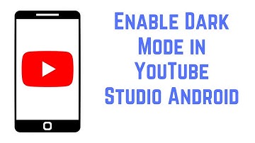 How to Enable Dark Mode in YouTube Studio Android