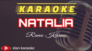 NATALIA (KARAOKE)#Rano Karno