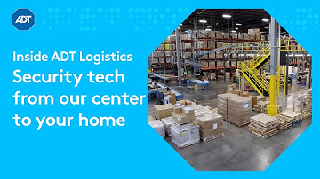 Inside ADT Logistics: The Journey of Your Security System from Our Center to Your Home