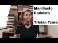 Tristan Tzara - Manifiesto Dadaista