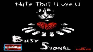 Busy Signal - Hate That I Love You [Clean] February 2016