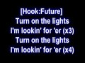 Future Ft Lil wayne turn on the lights remiz lyrics Mp3