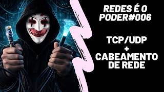 REDES É O PODER 006 | TCP/UDP + CABEAMENTO DE REDE | DANTE LINUX