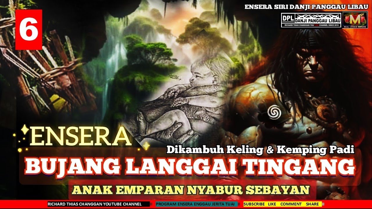 ENSERA BUJANG LANGGAI TINGANG ANAK NYABUR SEBAYAN -  PART 6