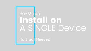 2.1 Install Be-Maps on a Single Device (no email needed)