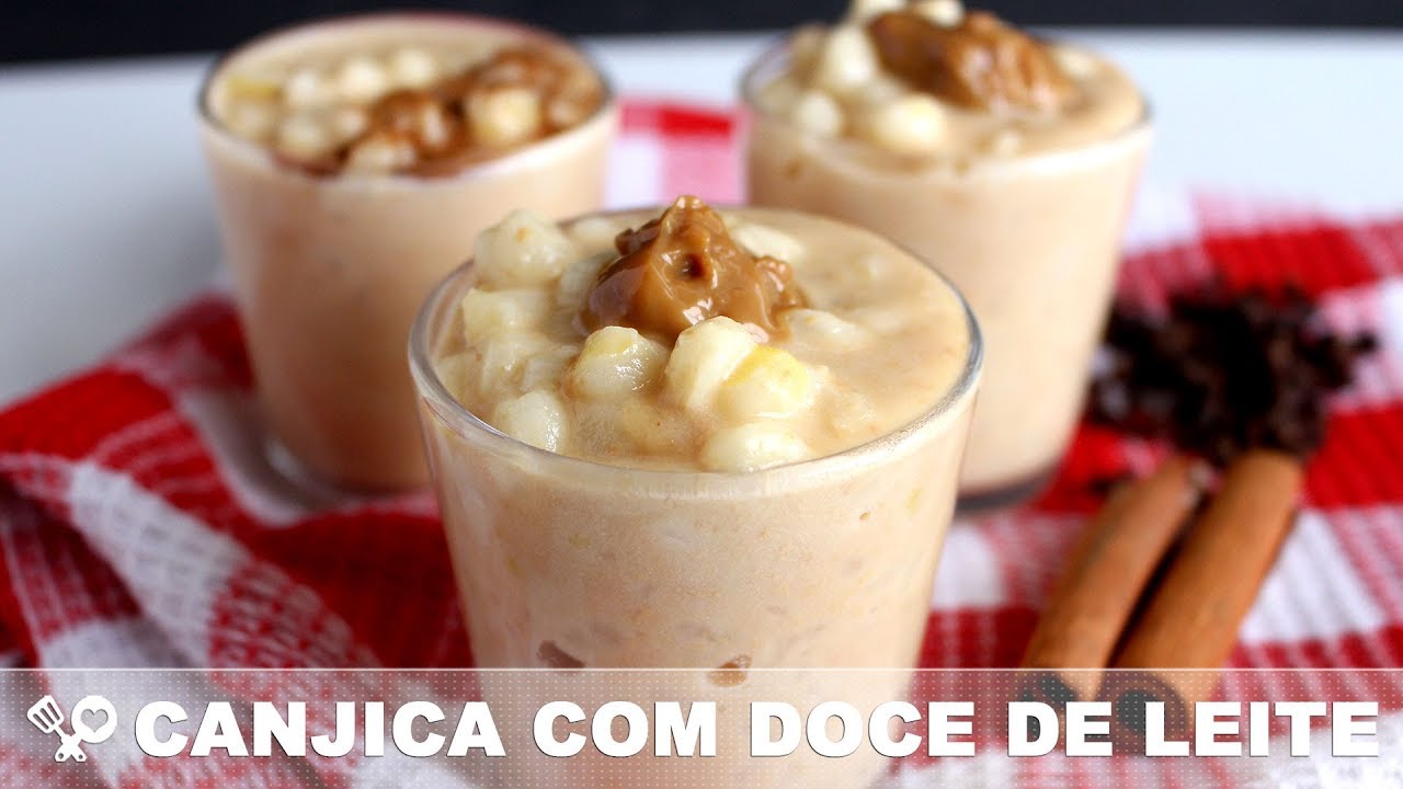 CANJICA COM DOCE DE LEITE RECEITAS QUE AMO