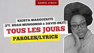 Miniatura de vídeo de "Krista Marguerite (ft. Noah Mungongo & David Okit) - Tous les jours (Paroles)"