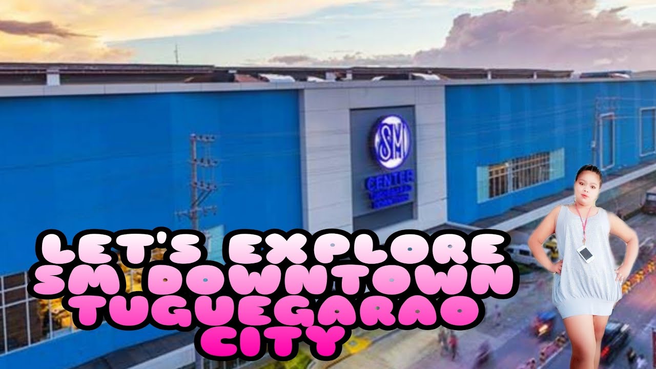 LET S EXPLORE SM DOWNTOWN TUGUEGARAO CITY YouTube let-s-explore-sm-downtown-tuguegarao-city-youtube