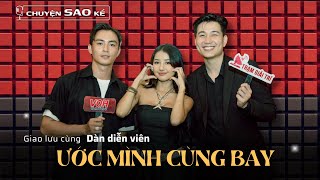 Dàn cast chính Ước Mình Cùng Bay "tấu hài" đến mức nào? | TGT