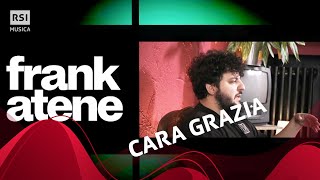 Frank Atene - Cara Grazia | RSI Musica