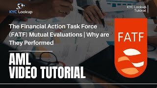 The Financial Action Task Force (FATF) Mutual Evaluations | Why are Performed | Country Risk Rating