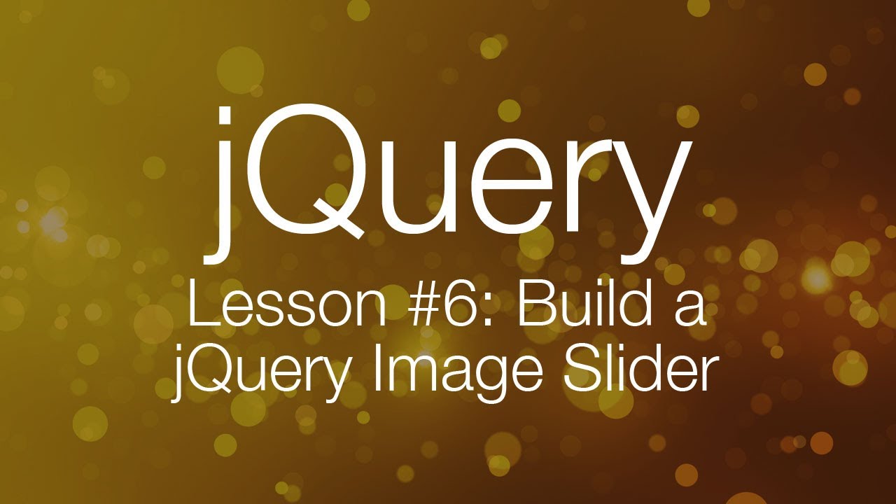 Jquery Tutorial #6 - Building A Jquery Image Slider