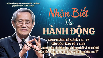 Mục sư Thái Phước Trường | Nhận Biết Và Hành Động |_Bài Giảng Tin Lành #msthaiphuoctruong #httlvn