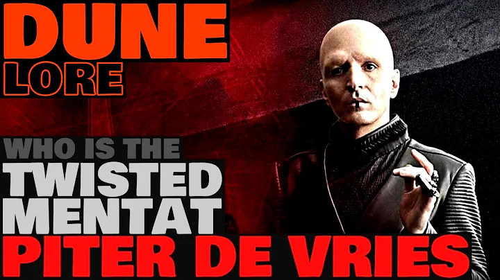 Who Is The Twisted Mentat Piter De Vries? | Dune L...