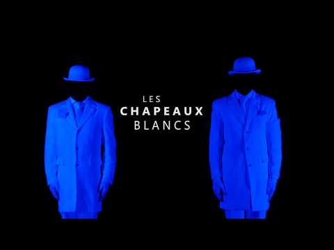 LES CHAPEAUX BLANCS /// TEASER 2017 /// VISUAL MAGIC