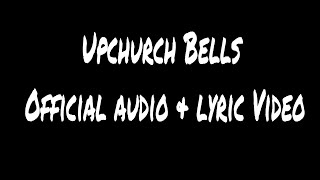 Upchurch Bells Official audio & lyric Video