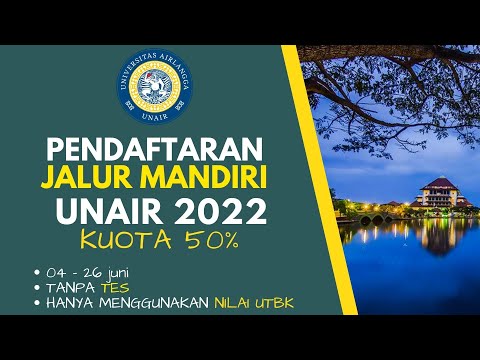 PENDAFTARAN JALUR MANDIRI UNAIR 2022 - JALUR NILAI UTBK -KUOTA 50%