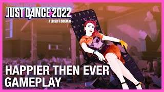 Just Dance© 2022 - Happier Then Ever (Gameplay) by StevenSB 6,341 views 2 years ago 4 minutes, 48 seconds