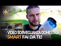 🎥 Video Sorveglianza Casalinga Smart Fai Da Te (+ ALTRO)