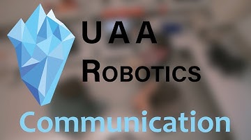 UAA Robotics Vlog S1E4 - Communication