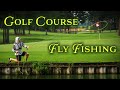 Fly Fishing for Bass on Golf Course Ponds (Topwater Blowups)