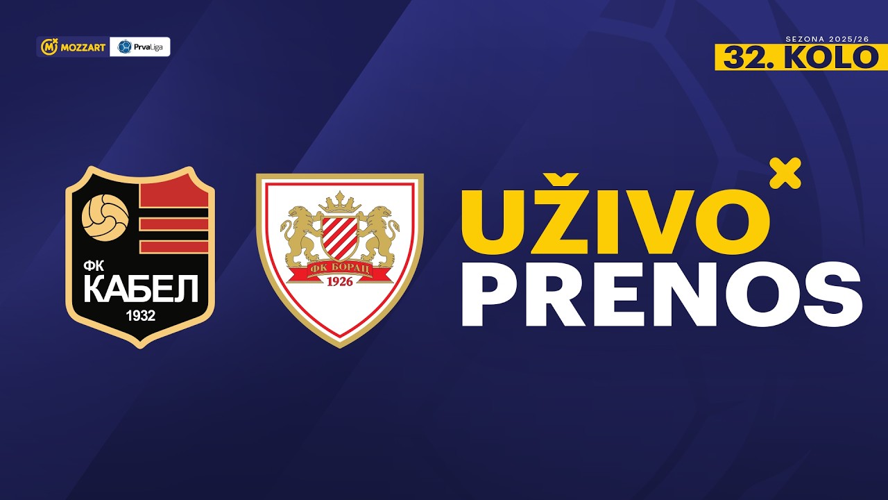 Kabel - Borac 1926 Mozzart Bet Prva liga Srbije 2025/26 32. Kolo