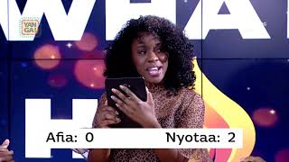 What's Hot? - Afia Vs Nyotaa