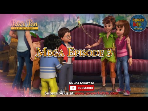 Peter Pan | Season 1 | Mega Episode 3 | English Classic | Neverland | Fairy Tinkerbell