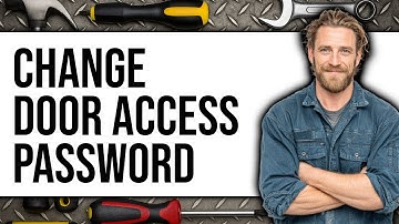 How To Change Door Access Password 2025 - Full Guide